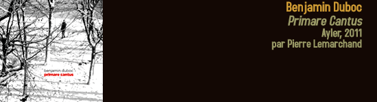 benjamin_duboc_primare_cantus