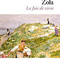 La joie de vivre - Emile <b>Zola</b>