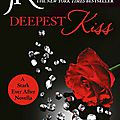 Deepest Kiss ❉❉❉ J. Kenner