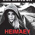 Quais du Polar 2019 : Heimaey/ <b>Ian</b> <b>Manook</b> : un voyage dépaysant dans les légendes Islandaises!