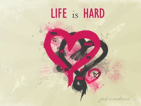 Life_is_Hard___Valentines_Gift_by_e_galite