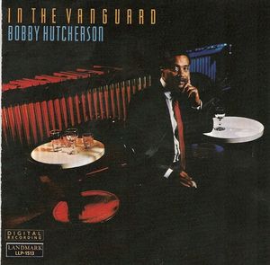 Bobby_Hutcherson___1986___In_The_Vanguard__Landmark_