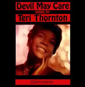 Teri Thornton - 1960 - Devil May Care (Riverside)